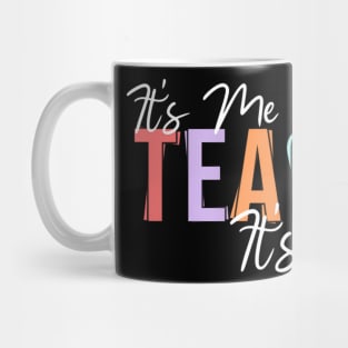 Its Me Hi Im The Teacher Its Me Back To School Teacher Mug